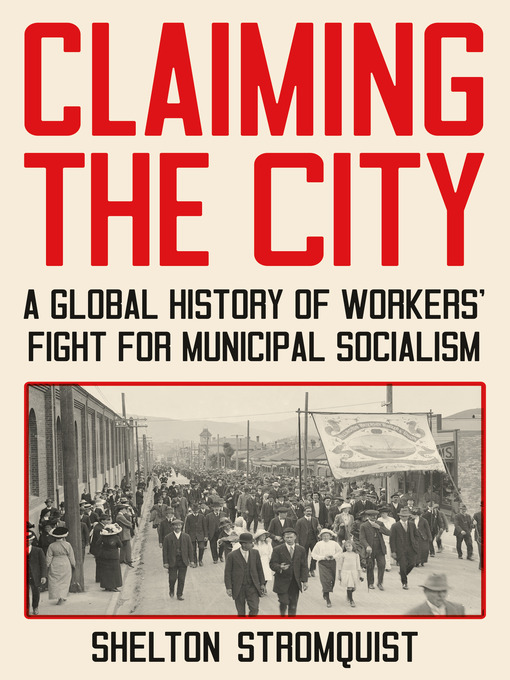 Title details for Claiming the City by Shelton Stromquist - Available